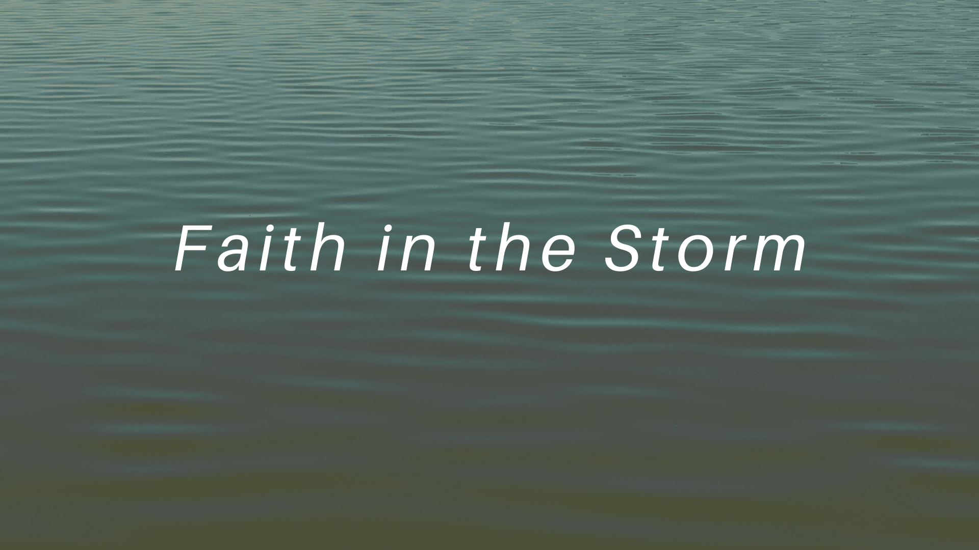 Faith in the Storm